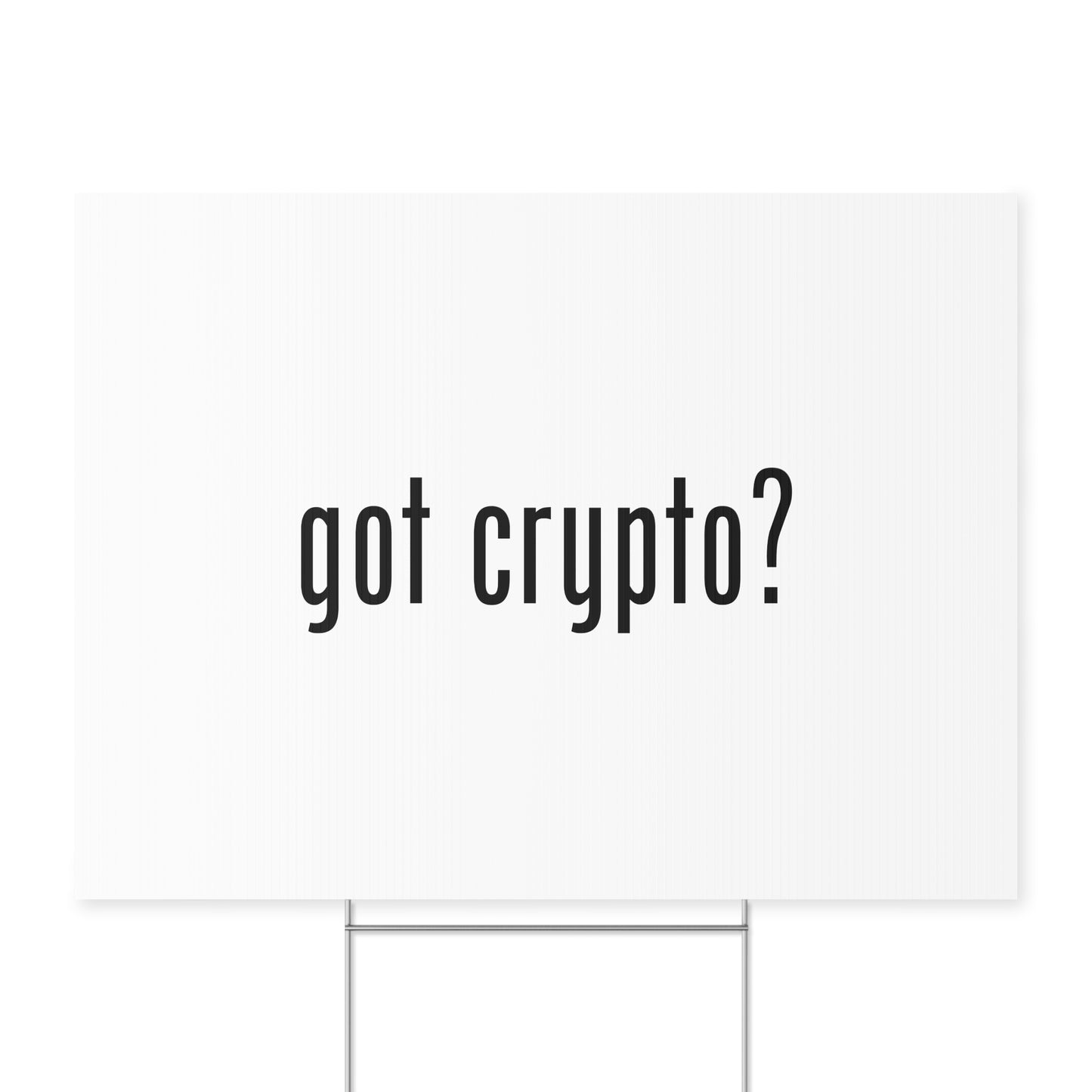 Got Crypto Yard Sign