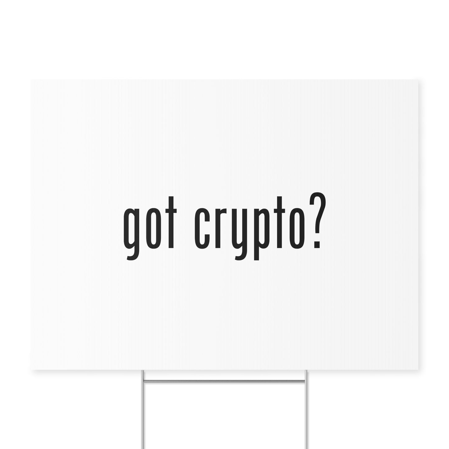 Got Crypto Yard Sign