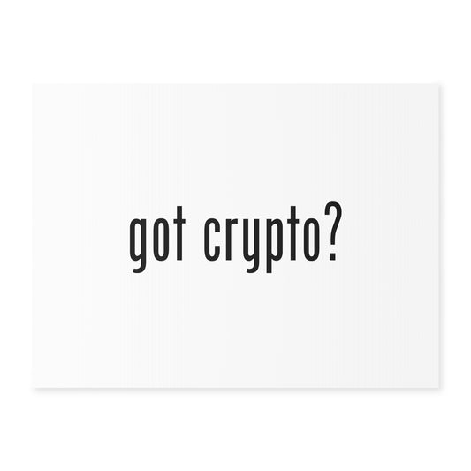 Got Crypto Yard Sign