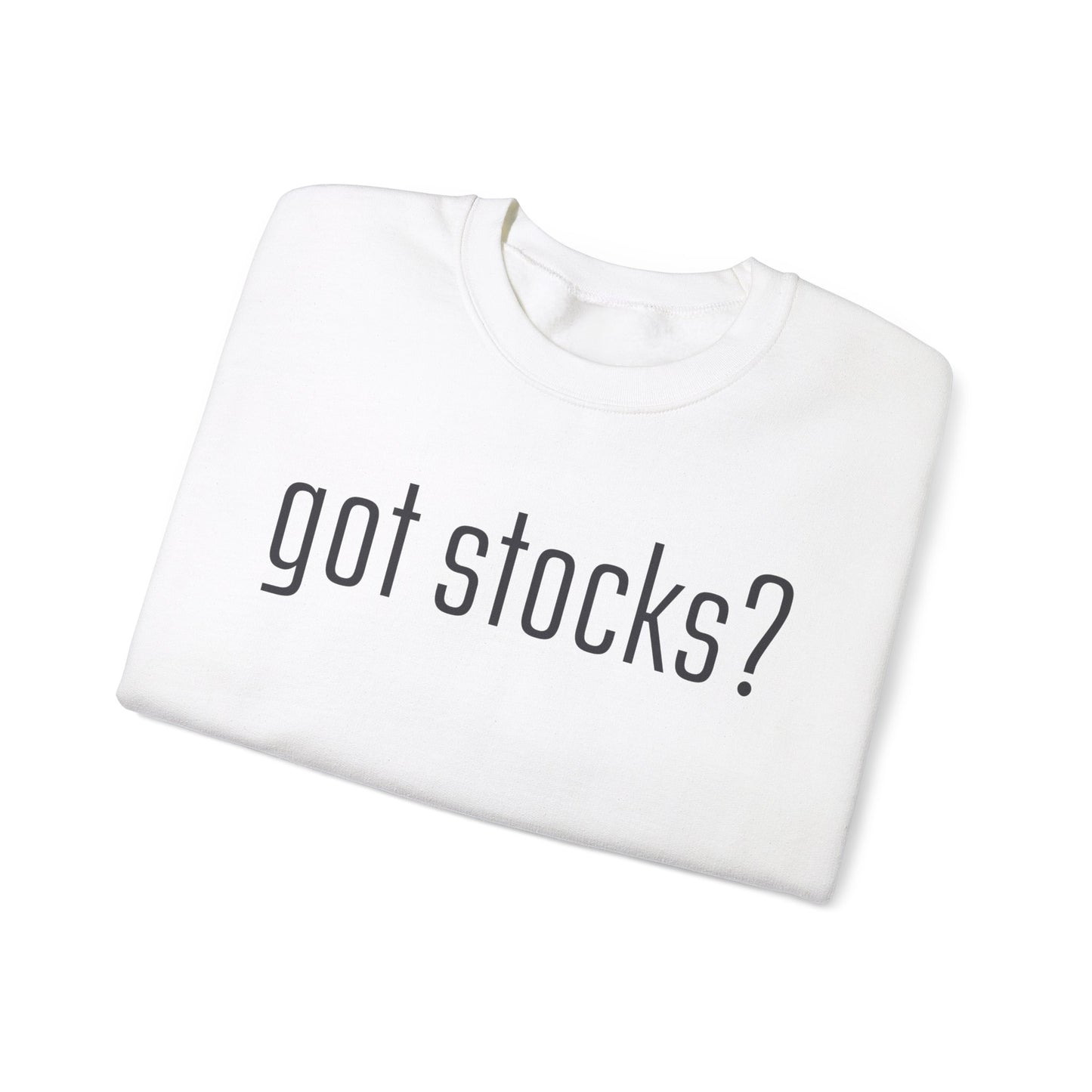 Got Stocks Sweatshirts